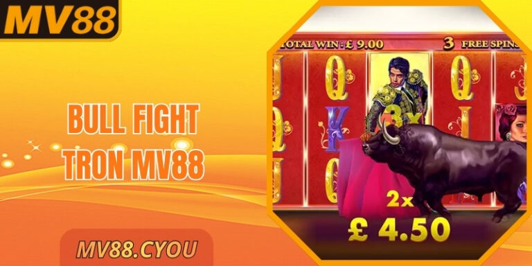 Bull Fight Tron MV88 – Đối Kháng Hấp Dẫn Từng Giây