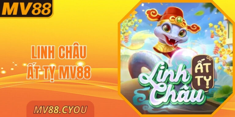 Linh Châu Ất Tỵ MV88 – May Mắn Bùng Nổ Từng Phút Giây